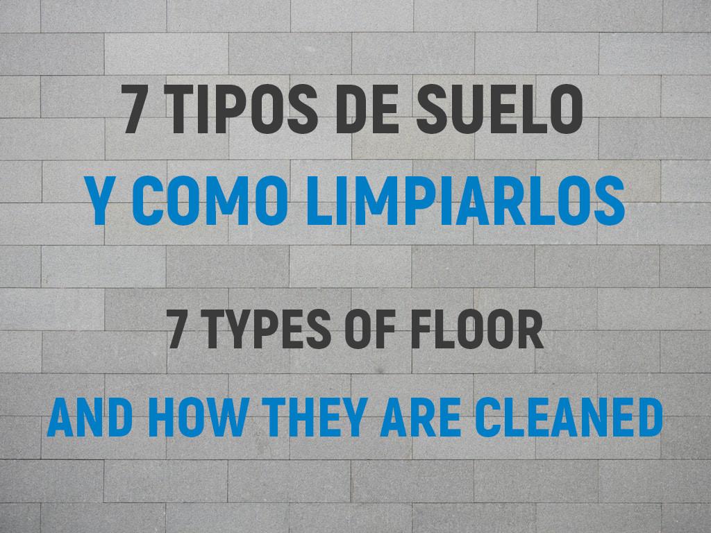 7 Types Of Floor And How They Are Cleaned